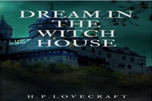 The Dreams in the Witch House